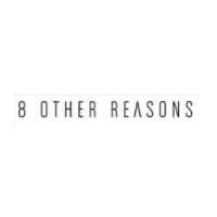 8 Other Reasons