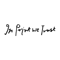 In Print We Trust 